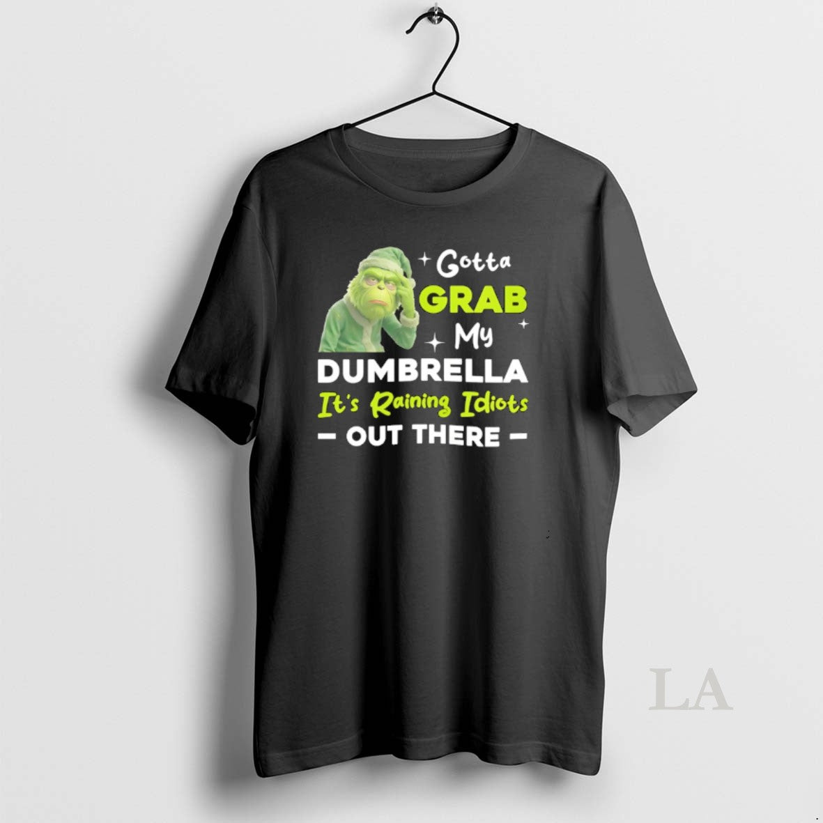 Original Grinch Gotta Grab My Dumbrella Its Raining Idiots Out There T-Shirts, Hoodie, Sweatshirt | HypeCrazeTee.com
