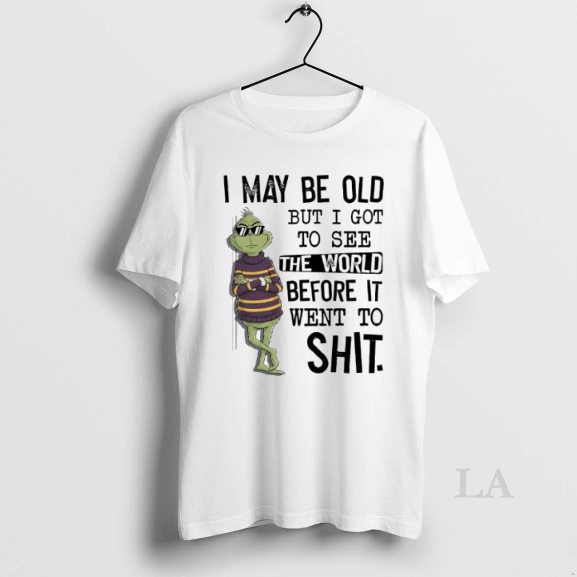 Original Grinch May Be Old But I Got To See The World Before It Went T-Shirts, Hoodie, Sweatshirt | HypeCrazeTee.com