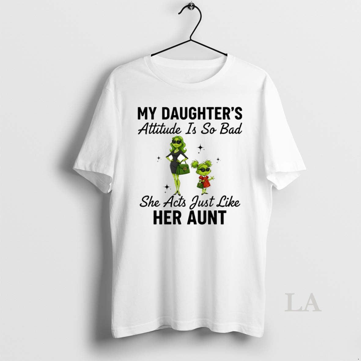 Original Grinch My Daughters Attitude Is So Bad She Acts Just Like Her Aunt Circle T-Shirts, Hoodie, Sweatshirt