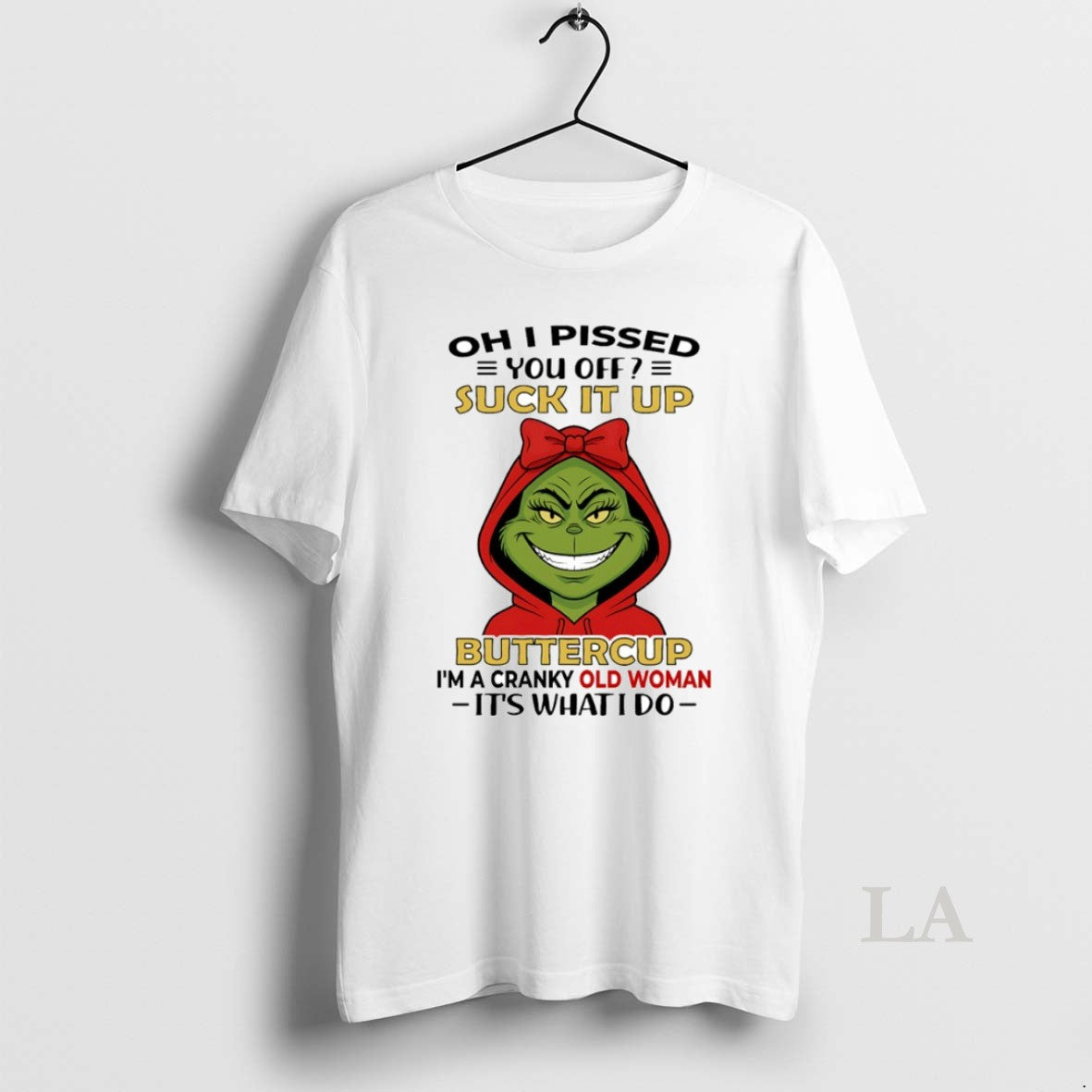 Original Grinch Oh I Pissed You Off Suck It Up Buttercup Im A Cranky Old T-Shirts, Hoodie, Sweatshirt | HypeCrazeTee.com