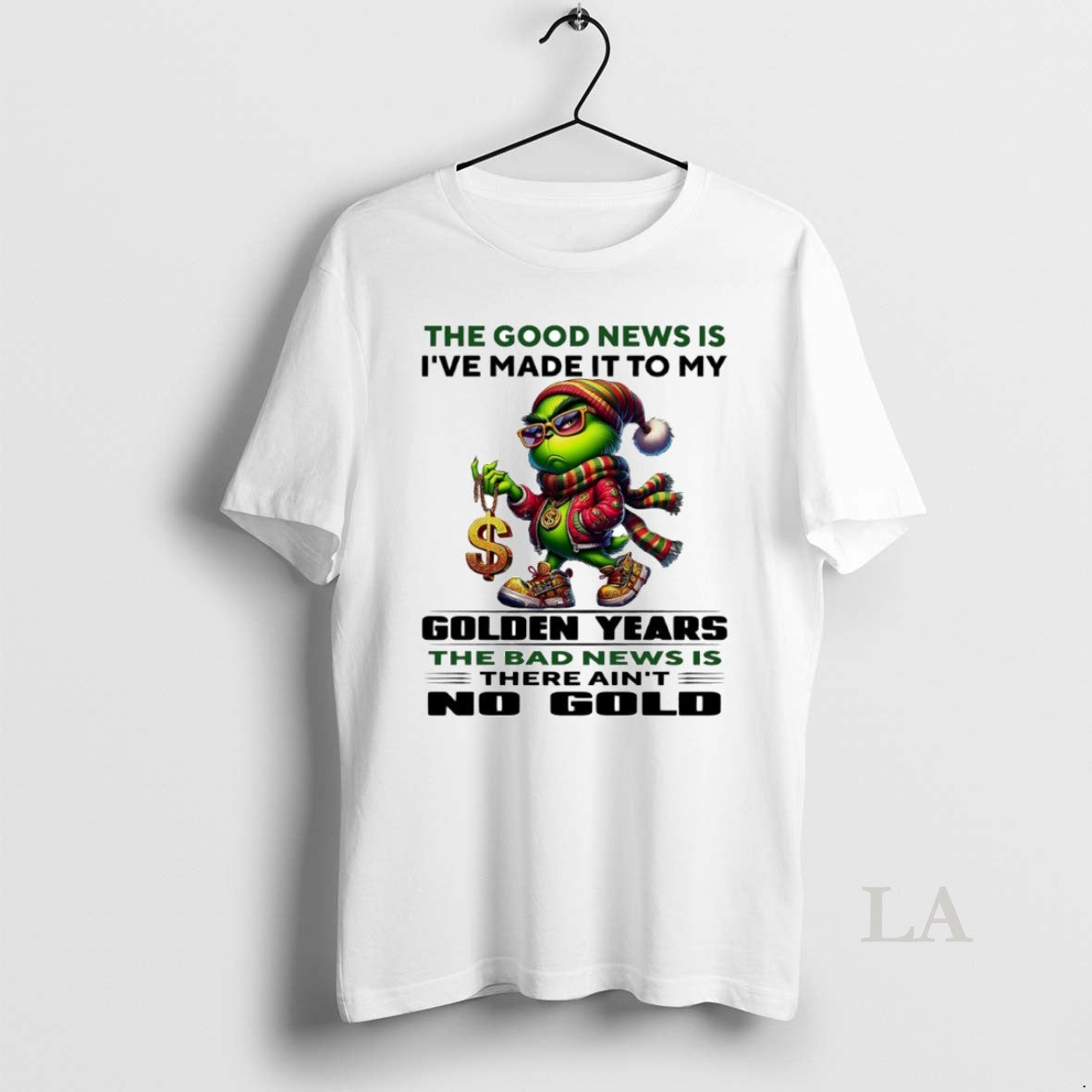 Original Grinch The Good News Is Ive Made It To My Golden Years The Bad T-Shirts, Hoodie, Sweatshirt | HypeCrazeTee.com