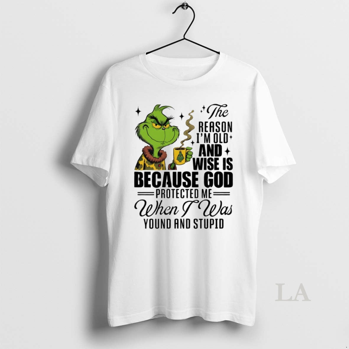 Original Grinch The Reason Im Old And Wise Is Because God Protected Me When T-Shirts, Hoodie, Sweatshirt | HypeCrazeTee.com