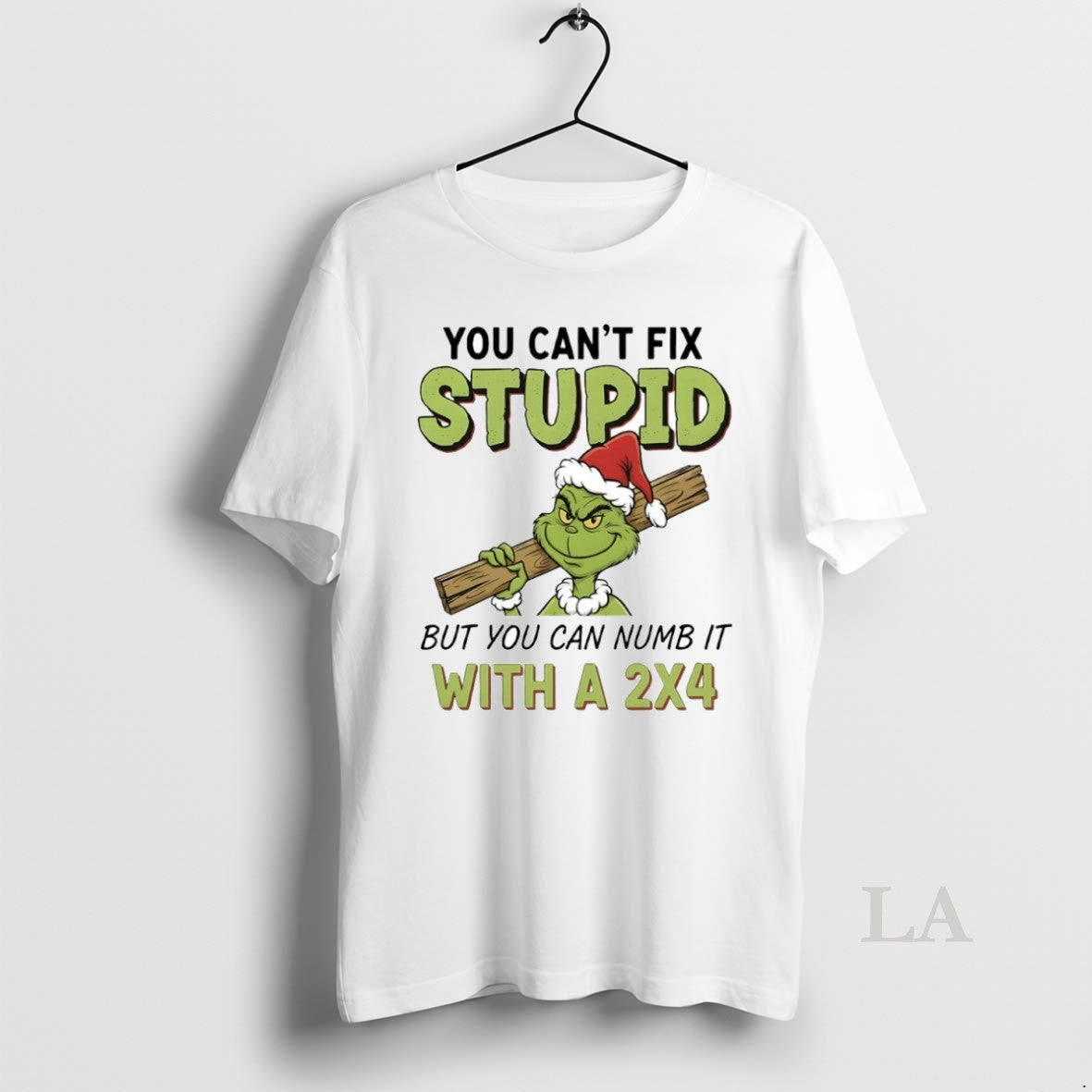 Original Grinch You Cant Fix Stupid But You Can Numb It With A 2x4 Circle T-Shirts, Hoodie, Sweatshirt | HypeCrazeTee.com