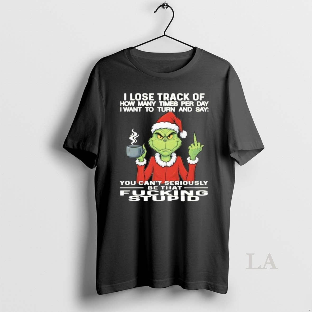 Original Grinch You Cant Seriously Be That Fucking T-Shirts, Hoodie, Sweatshirt | HypeCrazeTee.com