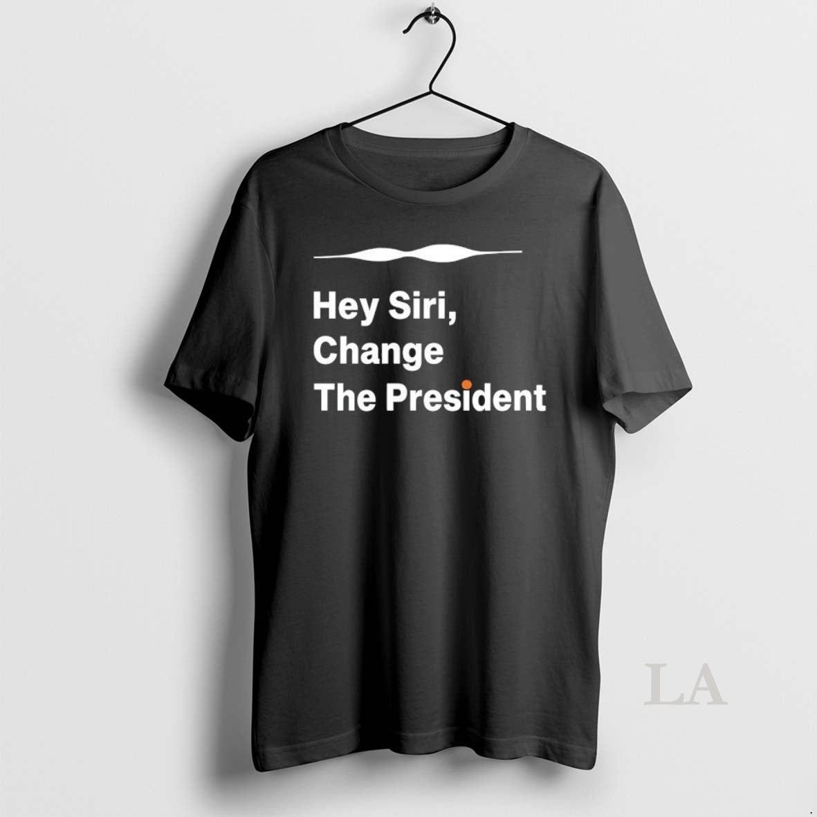 Original Hey Siri Change The President T-Shirts, Hoodie, Sweatshirt | HypeCrazeTee.com
