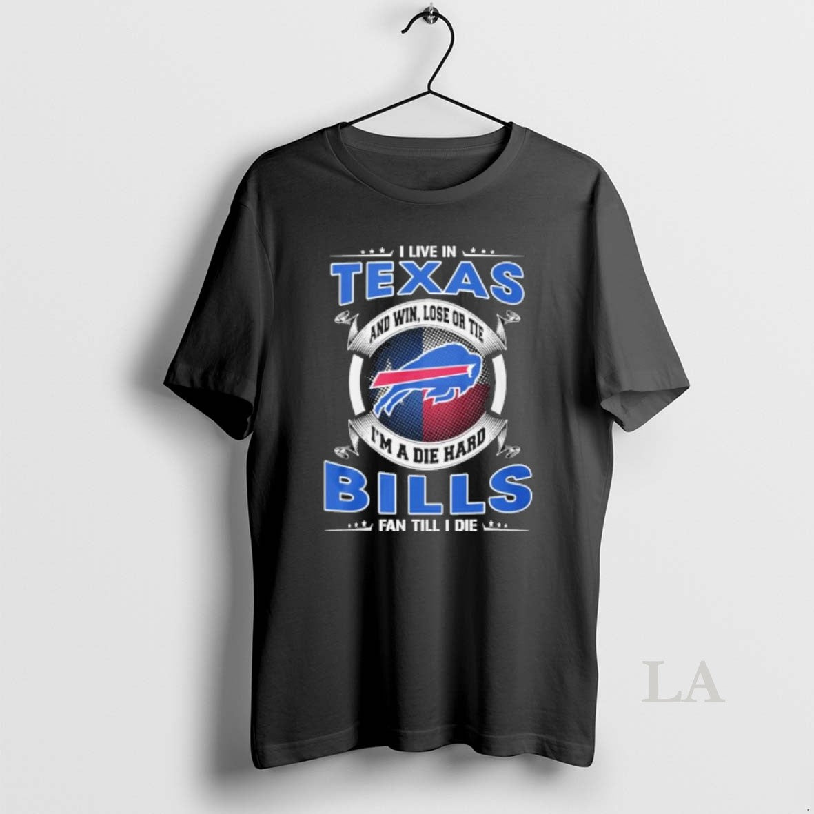 Original I Live In Texas And Win Lose Or Tie Im A Die Hard Buffalo T-Shirts, Hoodie, Sweatshirt | HypeCrazeTee.com
