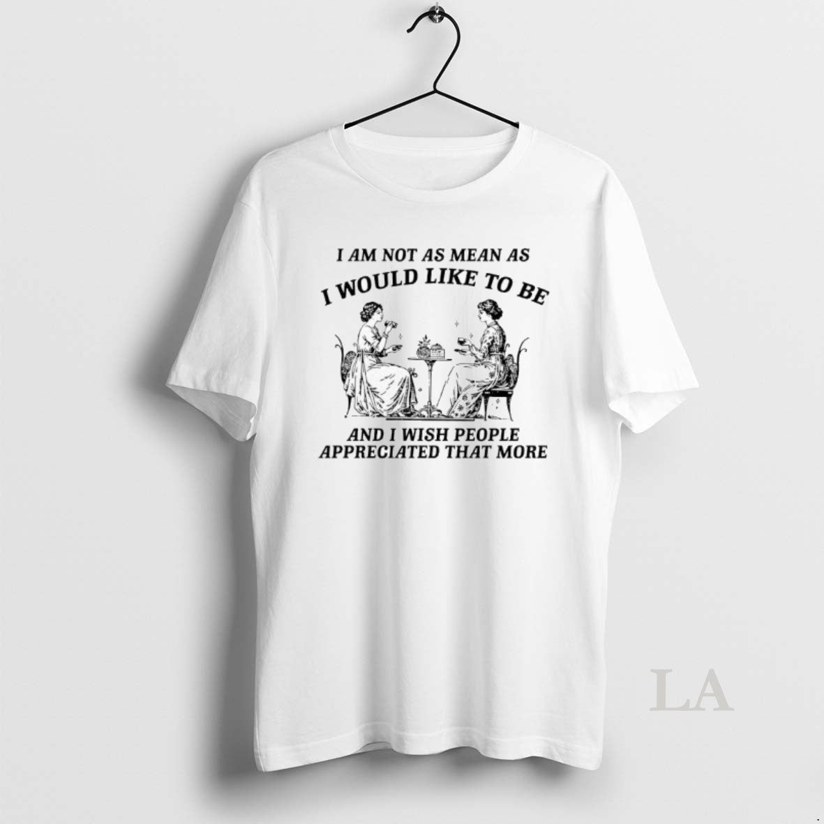 Original I Am Not As Mean As I Would Like To Be And I Wish T-Shirts, Hoodie, Sweatshirt | HypeCrazeTee.com