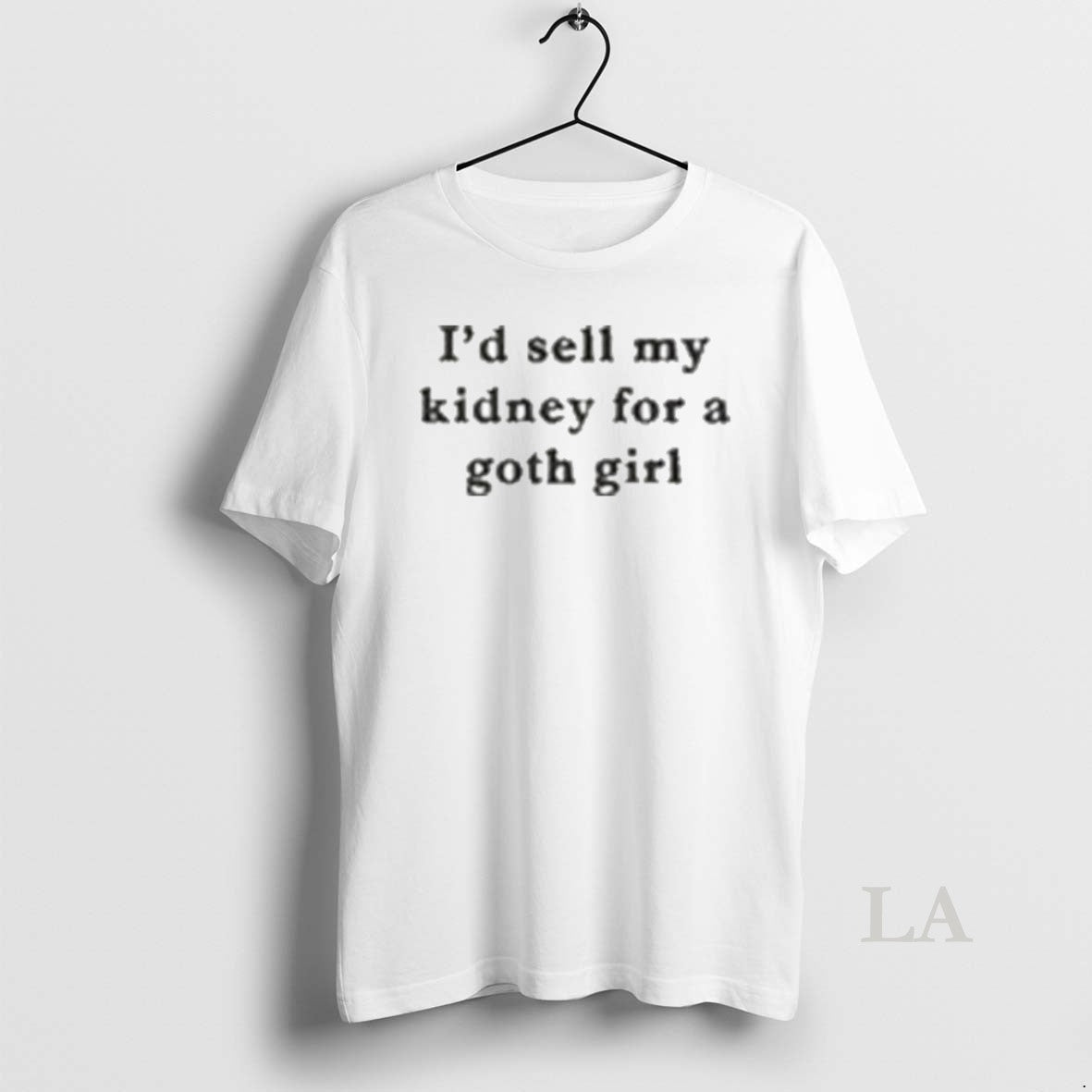 Original Id Sell My Kidney For A Goth Girl T-Shirts, Hoodie, Sweatshirt | HypeCrazeTee.com