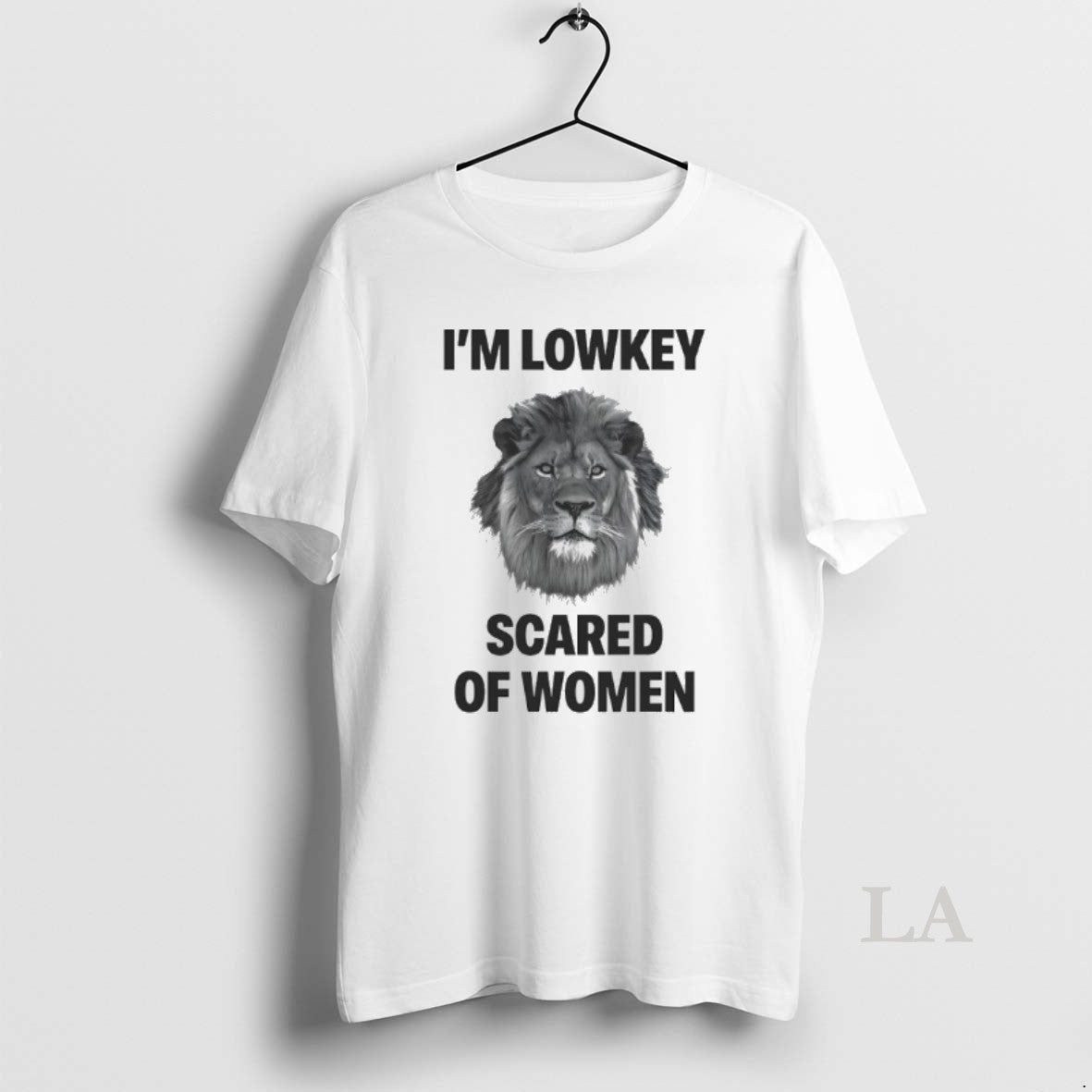 Original Im Lowkey Scared Of Women Lion T-Shirts, Hoodie, Sweatshirt | HypeCrazeTee.com