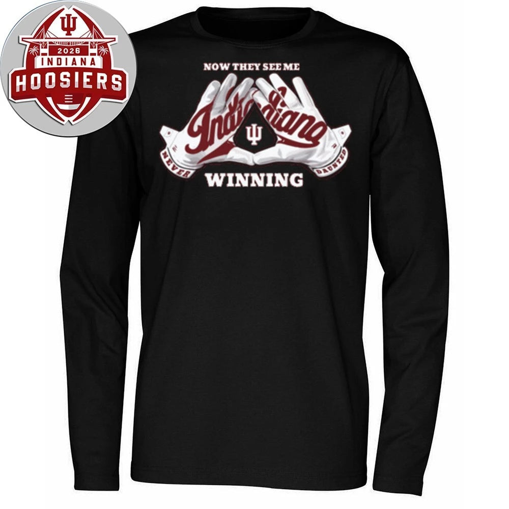 Original Indiana 2026 CFP National Champions Now They See Me Winning T-Shirt