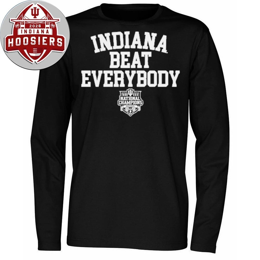 Original Indiana Football Indiana Beat Everybody 2025 Cfp Hoodie Shirt