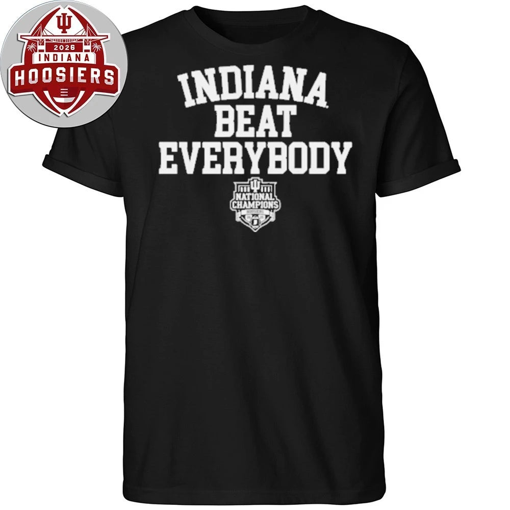Original Indiana Football Indiana Beat Everybody 2025 Cfp Hoodie Shirt
