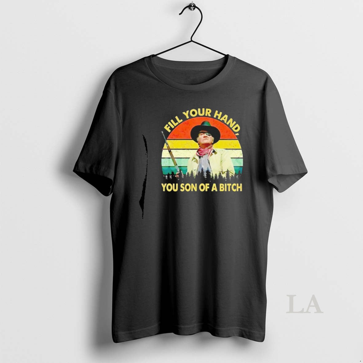 Original John Wayne Fill Your Hand You Son Of A Bitch Vintage T-Shirts, Hoodie, Sweatshirt | HypeCrazeTee.com