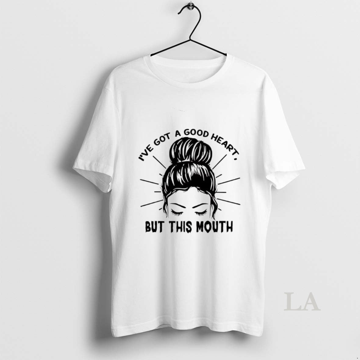 Original Messy Bun Ive Got A Good Heart But This Mouth T-Shirts, Hoodie, Sweatshirt | HypeCrazeTee.com