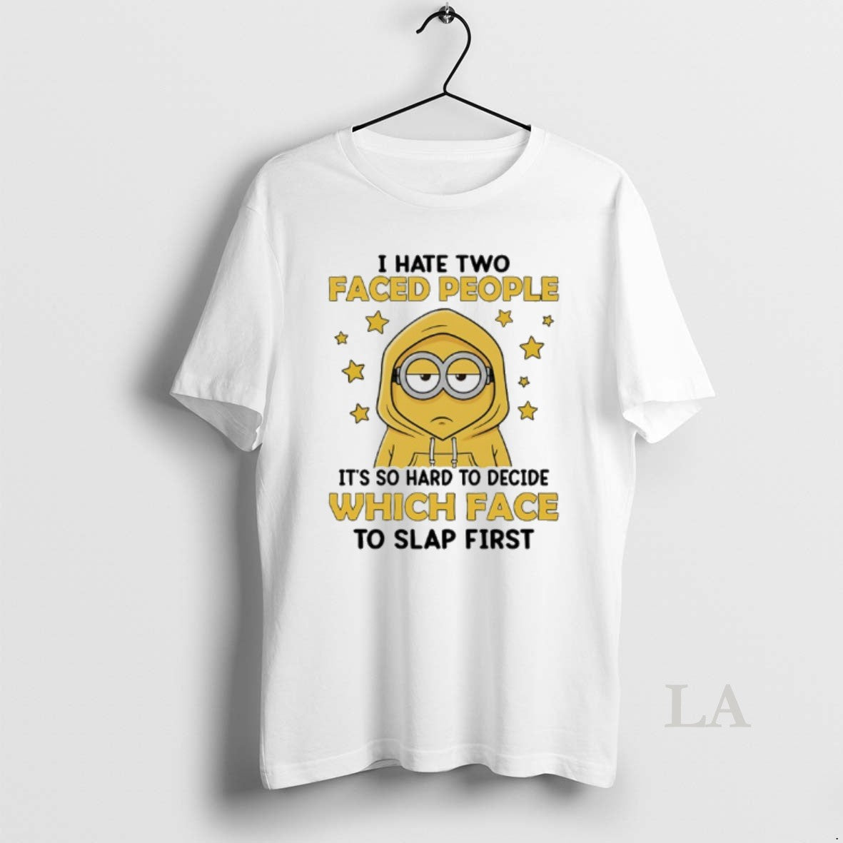 Original Minions I Hate Two Face People Its So Hard To Decide Which Face To T-Shirts, Hoodie, Sweatshirt | HypeCrazeTee.com