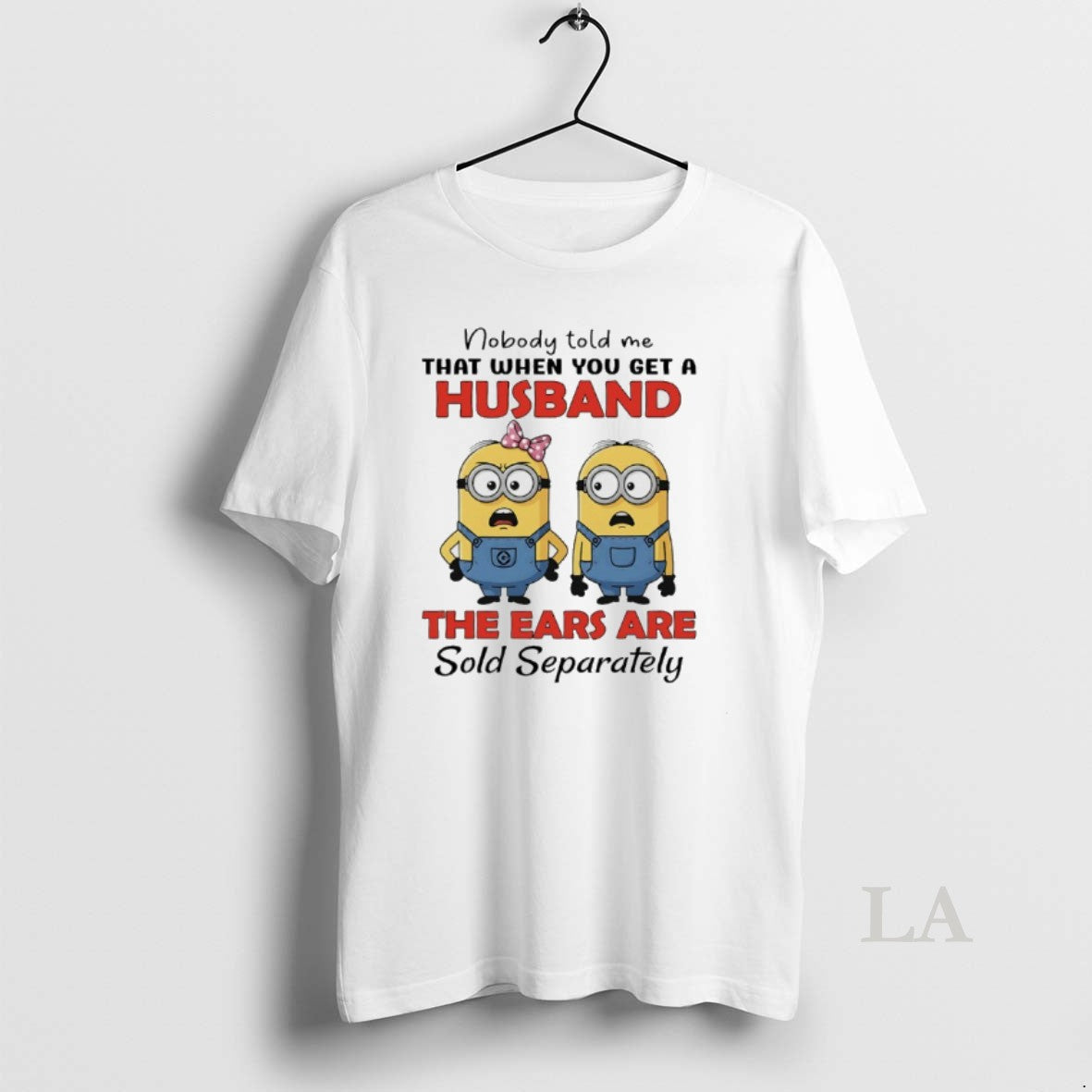 Original Minions Couple Nobody Told Me That When You Get A Husband The Ears Are T-Shirts, Hoodie, Sweatshirt