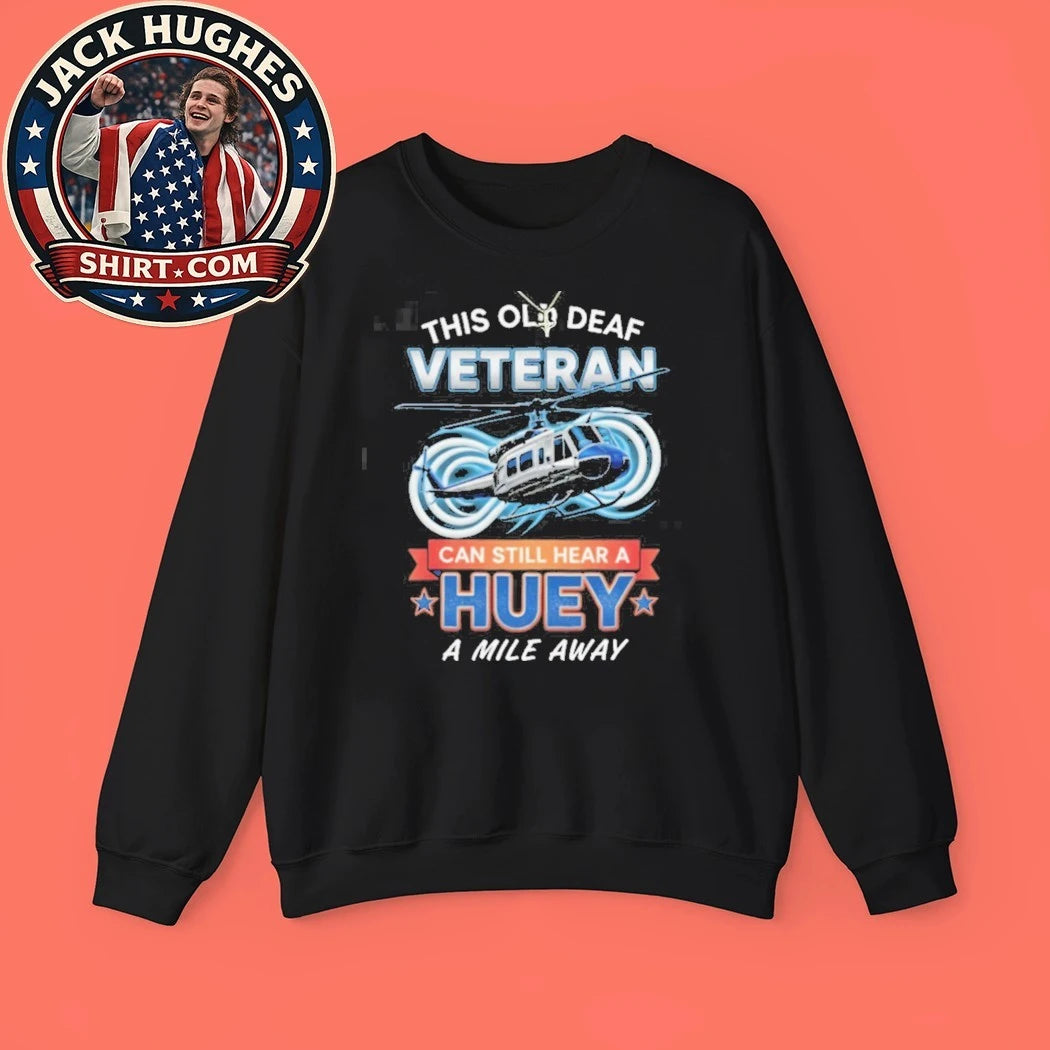 Original Old Deaf Veteran Huey Helicopter Military Pride Shirt