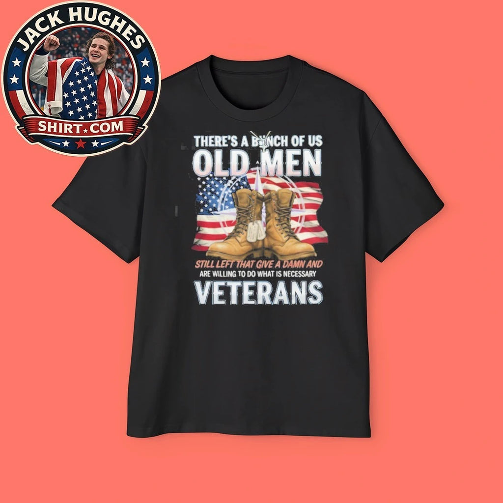 Original Old Men Veterans Still Give A Damn Patriotic Flag Amp Combat Boots Shirt