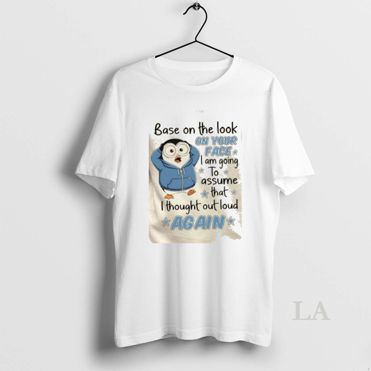 Original Penguin Base On The Look On Your Face I Am Going To Assume That T-Shirts, Hoodie, Sweatshirt | HypeCrazeTee.com