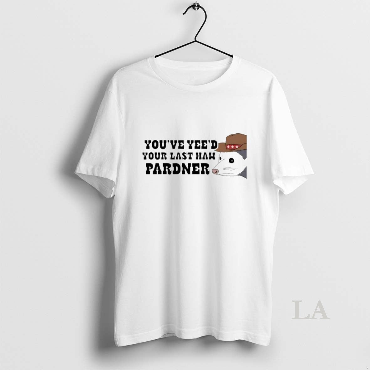 Original Possum Youve Yeed Your Last Haw Pardner T-Shirts, Hoodie, Sweatshirt | HypeCrazeTee.com