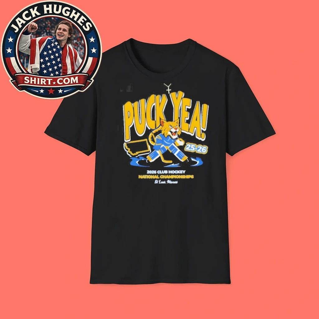 Original Puck Yea 2026 Club Hockey National Championships St Louis Shirt