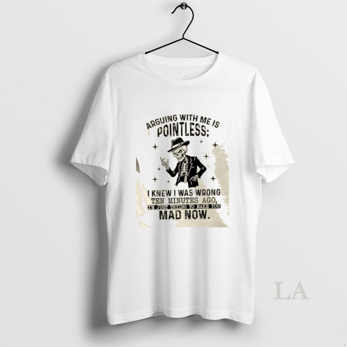 Original Skeleton Arguing With Me Is Pointless I Knew I Was Wrong Ten Minutes Ago T-Shirts, Hoodie, Sweatshirt