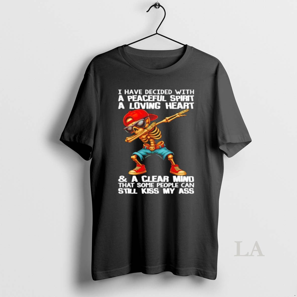 Original Skull I Have Decided With A Peaceful Spirit A Loving Heart T-Shirts, Hoodie, Sweatshirt | HypeCrazeTee.com