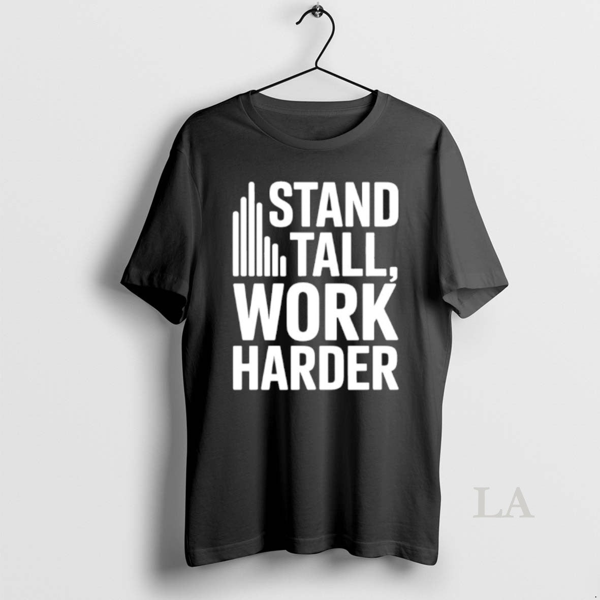 Original Stand Tall Work Harder T-Shirts, Hoodie, Sweatshirt | HypeCrazeTee.com