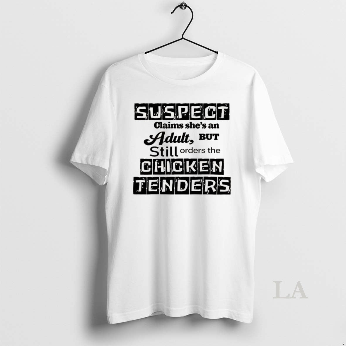 Original Suspect Claims Shes An Adult Still Orders Chicken Tenders T-Shirts, Hoodie, Sweatshirt | HypeCrazeTee.com