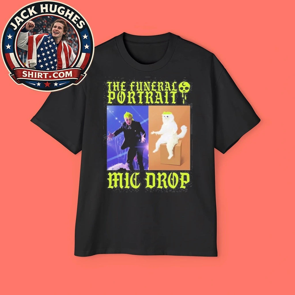 Original The Funeral Portrait Mic Drop Meme Shirt