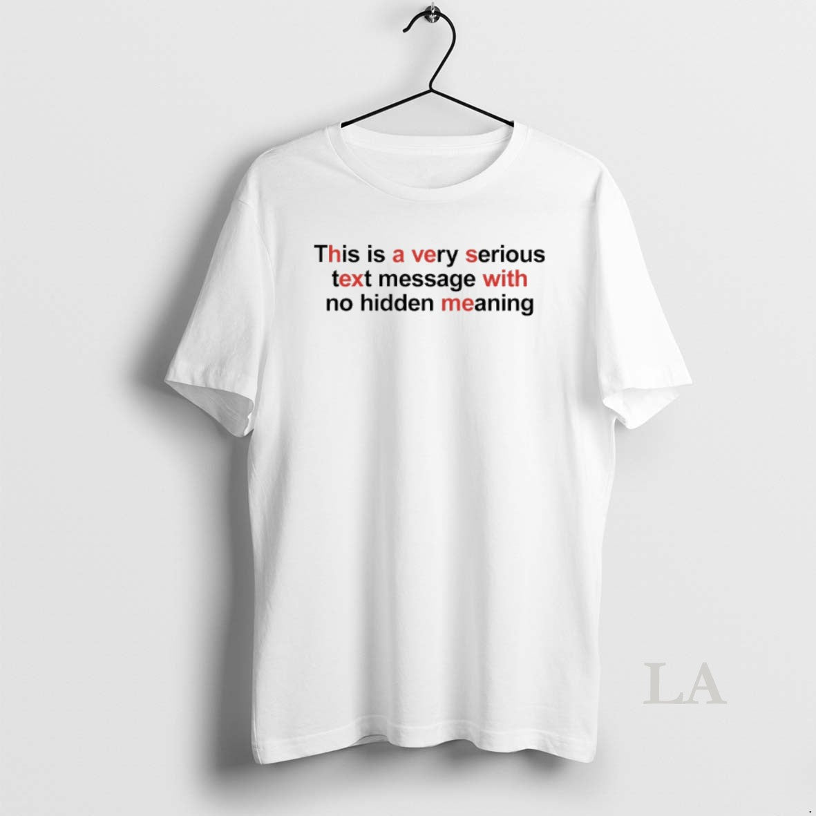 Original This Is A Very Serious Text Message With No Hidden Meaning T-Shirts, Hoodie, Sweatshirt | HypeCrazeTee.com
