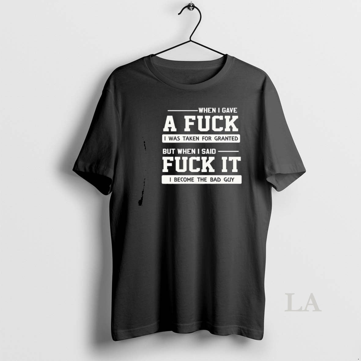 Original When I Gave A Fuck I Was Taken For Granted But When I Said T-Shirts, Hoodie, Sweatshirt | HypeCrazeTee.com