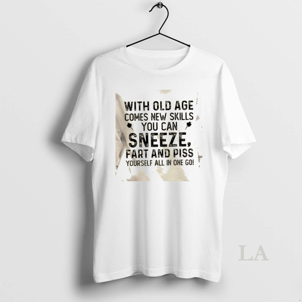 Original With Old Age Comes New Skills You Can Sneeze Fart And Piss Yourself All T-Shirts, Hoodie, Sweatshirt