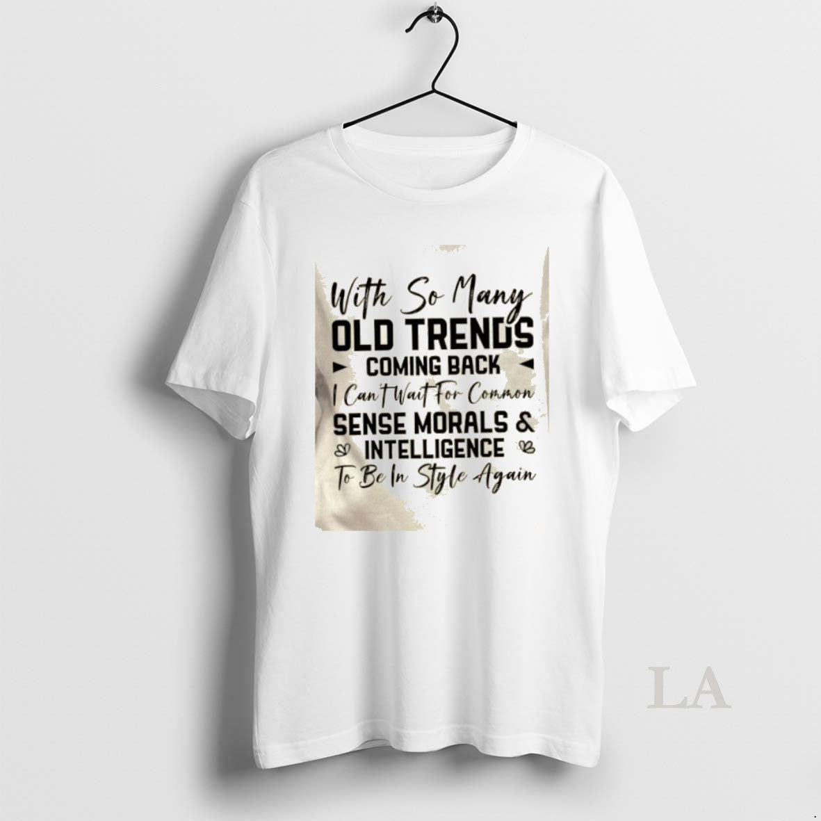 Original With So Many Old Trends Coming Back I Cant Wait For Common Sense Morals T-Shirts, Hoodie, Sweatshirt