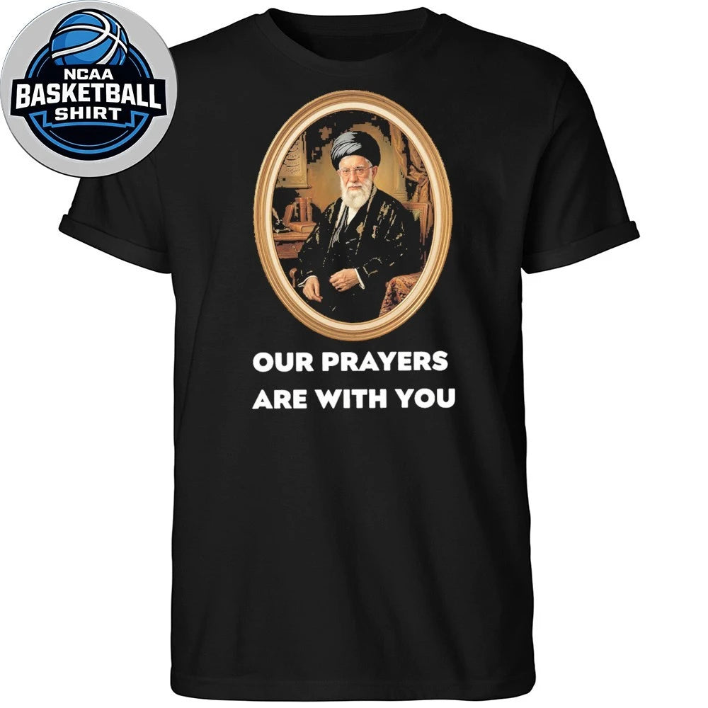 Our Prayers Are With You Iran Peace Support Freedom Protest Graphic T-Shirt