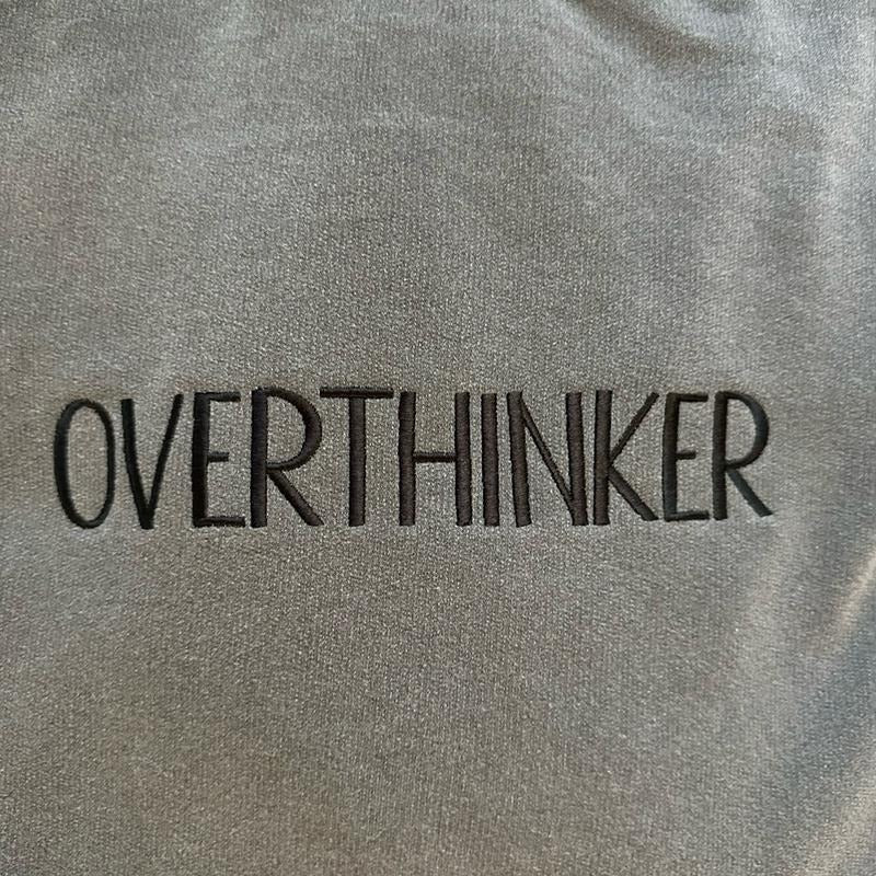 Overthinker Embroidered Crewneck Sweatshirt T-Shirts, Hoodie | HypeCrazeTee.com