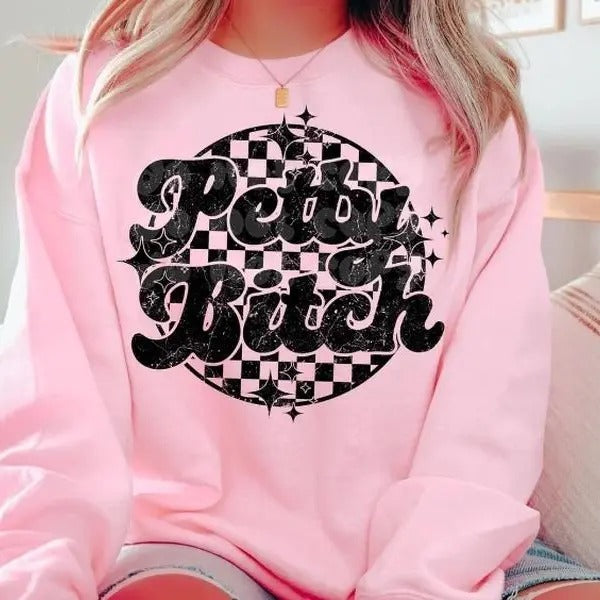 PETTY BITCH DTF Transfers - THIS IS NOT A SHIRT Hoodie, Sweatshirt | HypeCrazeTee.com
