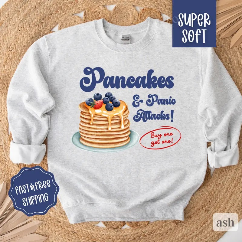 Pancakes and Panic Attacks Sweatshirt, Mental Health Crewneck, Womens Sweatshirt T-Shirts, Hoodie | HypeCrazeTee.com