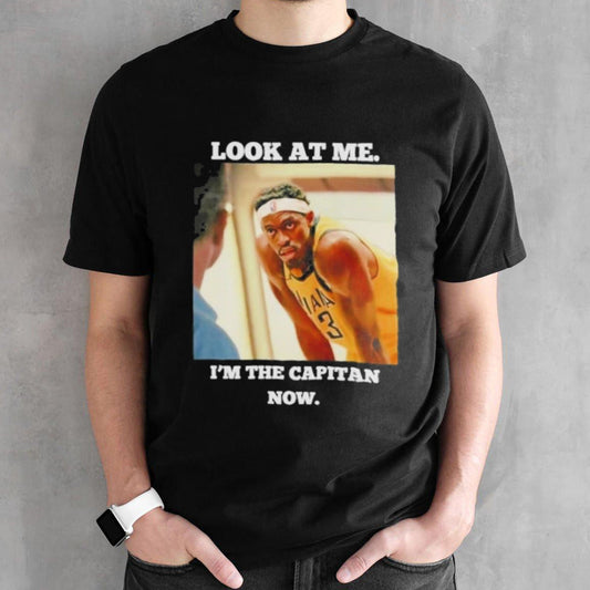 Pascal Siakam Indiana Pacers Look At Me Iâ€™m The Captain Now Shirt