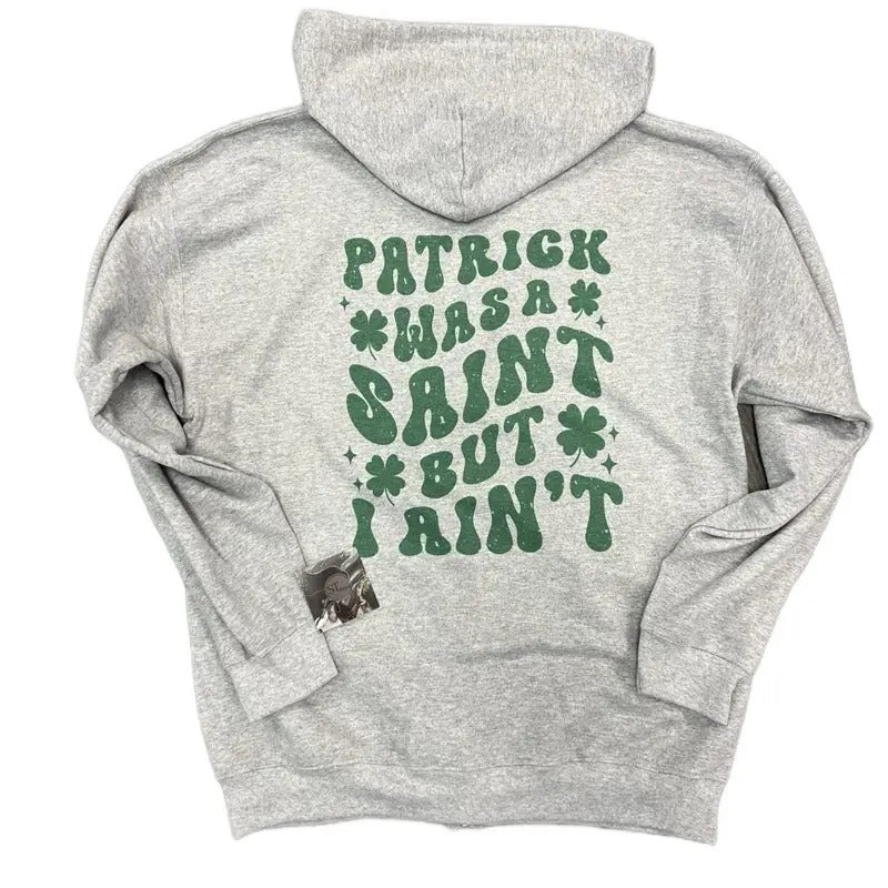 Patrick was a Saint Hooded Zip-up Sweatshirt St. Patrick’s Day  cute shirt Hoodie | HypeCrazeTee.com