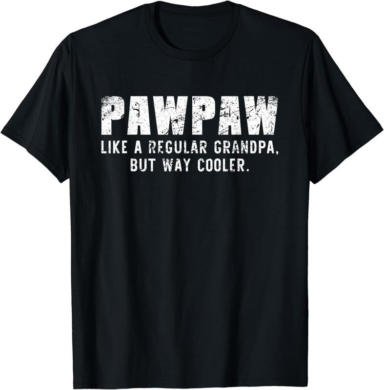 PawPaw Like Grandpa But Way Cooler Only Much Paw Paw T-Shirts, Hoodie, Sweatshirt