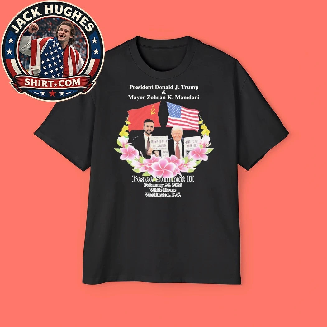 Peace Summit II Donald J. Trump and Zohran K. Mamdani February 26 2026 White House Washington Dc Shirt