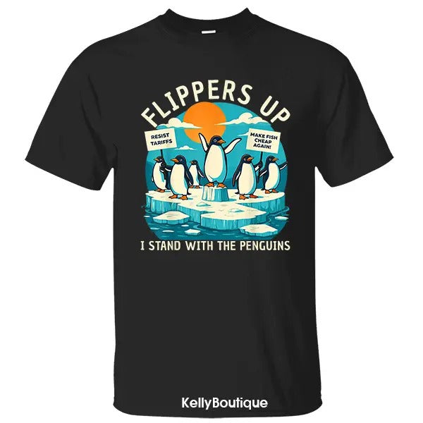 Penguin Resist Flippers Up I Stand with the Penguins Shirt, Penguins Protest Against Tariffs Graphic Design Unisex Cotton...