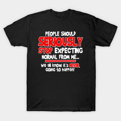 People Should Seriously Graphic Novelty Sarcastic Man's T-Shirt Tee