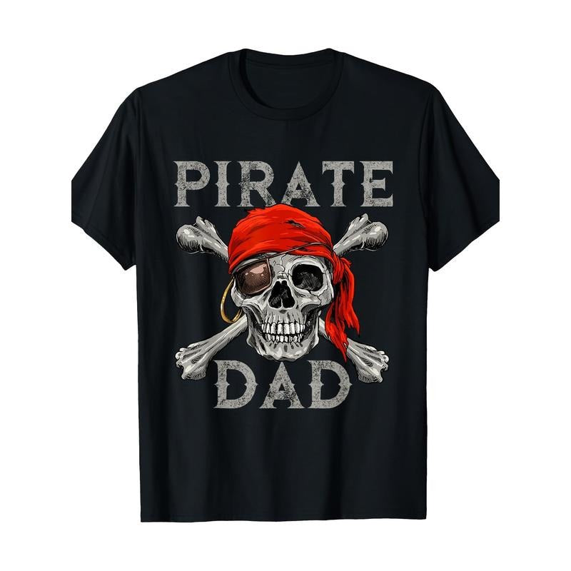 Pirate Dad Jolly Roger Crossbones 100% Cotton Knit Fabric Regular Fit Crew Neck Digital Heat Transfer Pattern Short Sleeve Casual Made USA T-Shirts, Hoodie, Sweatshirt