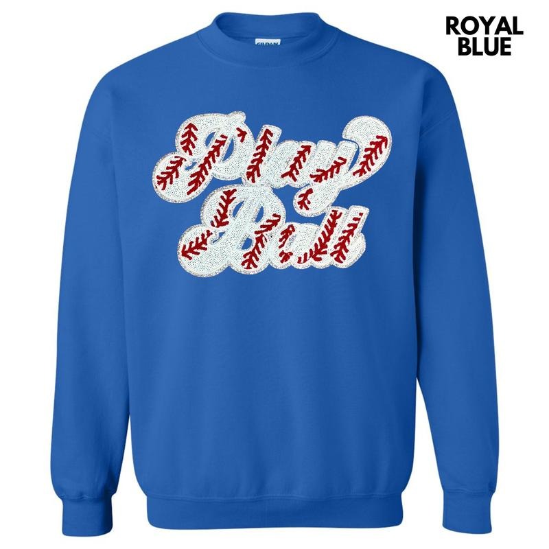 Play Ball Sequin Patch Sweatshirt T-Shirts, Hoodie | HypeCrazeTee.com
