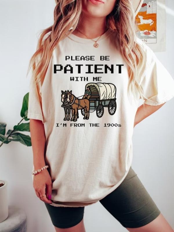 Please Be Patient Me I'M 1900s Shirt Funny Shirt Funny Retro Shirt 1900s T-Shirts, Hoodie, Sweatshirt