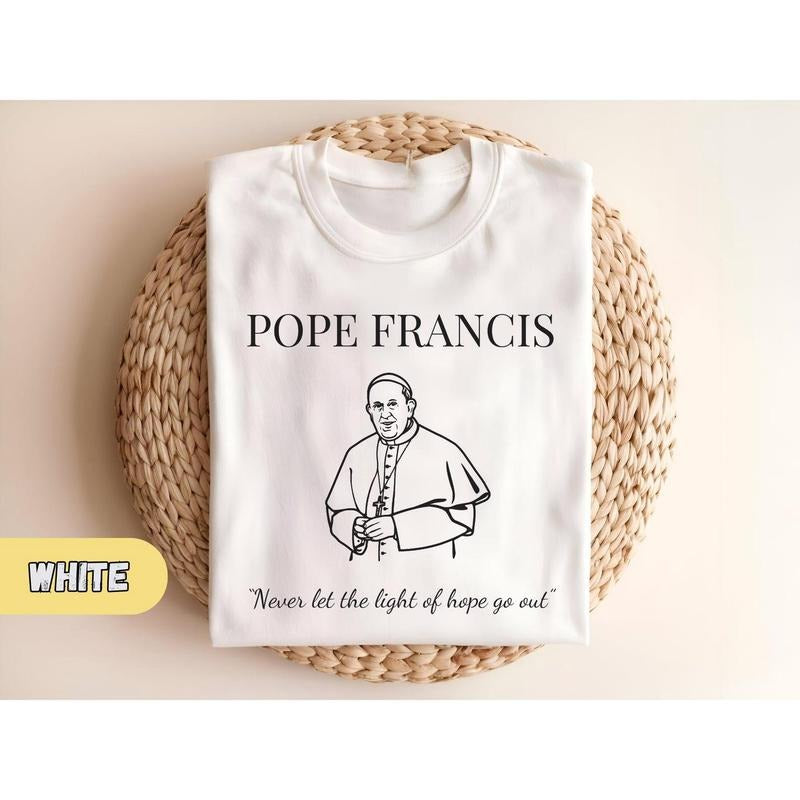 Pope Francis Shirt, Catholic Sweatshirt, Faithful Catholic Apparel, Religious Quote Shirt, Inspirational Catholic...