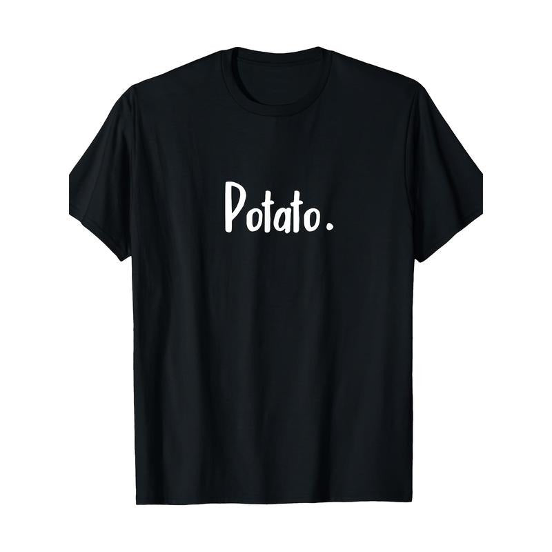 Potato Lover's Dream: 100% Cotton T-Shirt