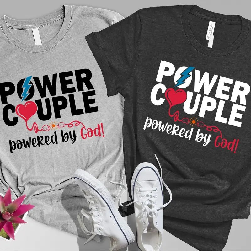 Power Couple Powered by God Shirt Valentines Day Shirt His and Her T-Shirt Anniversary Shirt Couple Shirt Love Shirt...